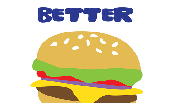 Burgers make it better