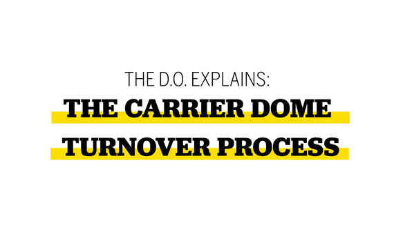 Video: The D.O. explains the Carrier Dome turnover process