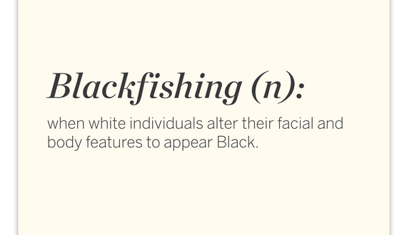 White people trying to embody Black features is wrong. Stop &#8216;Blackfishing.&#8217;