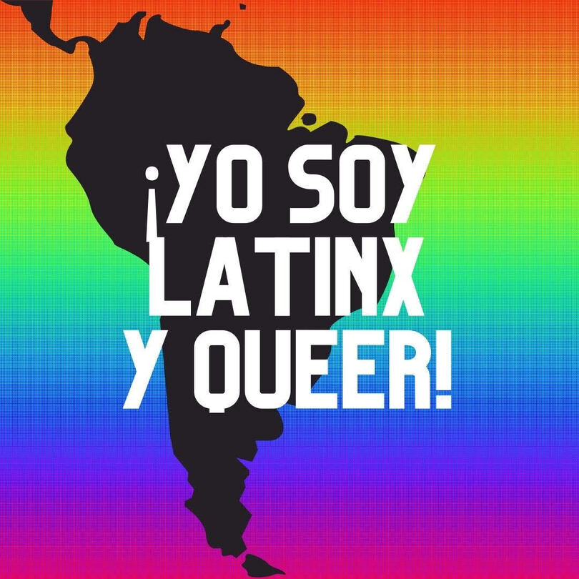 ¡Yo soy Latinx y queer!