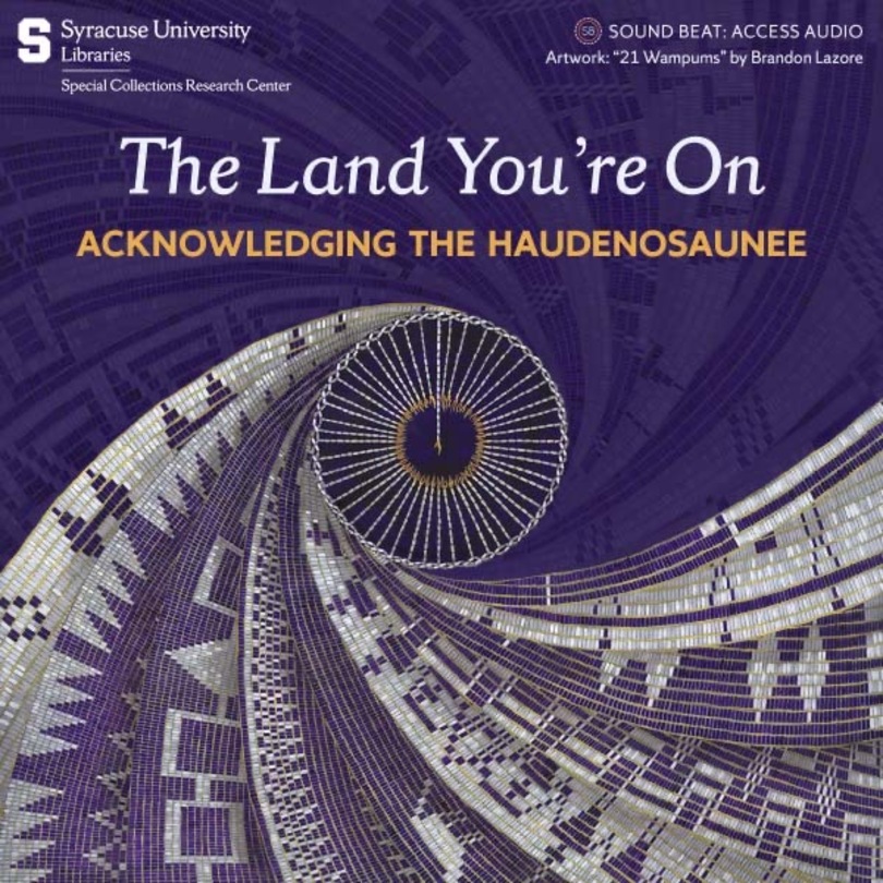 &#8216;The Land You’re On’: New podcast takes a deep dive into SU’s land acknowledgement