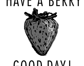 Have a 'berry' good day