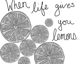 When life gives you lemons