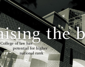 Raising the bar: College of Law has potential for higher national rank