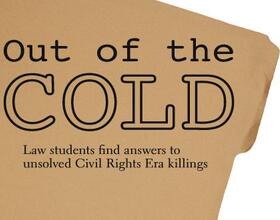 Out of the cold: Law students find answers to unsolved Civil Rights Era killings 